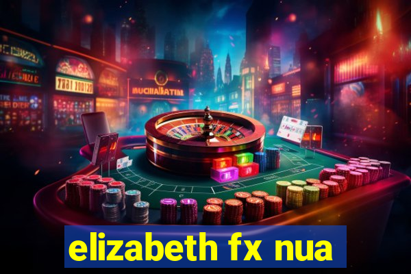 elizabeth fx nua